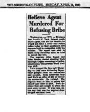 Image of The Sheboygan Press newspaper article, dated April 14, 1930, with the headline, Believe Agent Murdered for Refusing Bribe