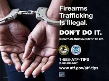 Anti-firearms trafficking poster featuring a person's hands cuffed
