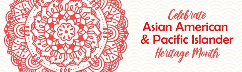 Celebrate Asian American & Pacific Islander Heritage Month banner