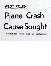 Newspaper clipping with the headline, Pilot Killed - Plane Crash Cause Sought